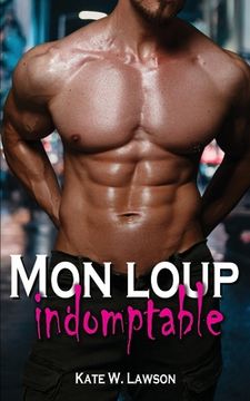 portada Mon Loup Indomptable: Une Romance de Loup-Garou (en Francés)
