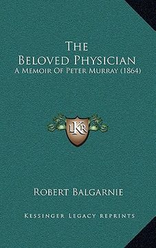 portada the beloved physician: a memoir of peter murray (1864)