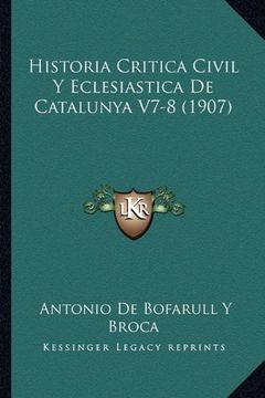 portada Historia Critica Civil y Eclesiastica de Catalunya V7-8 (1907) (in Spanish)