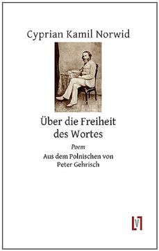 portada Über die Freiheit des Wortes: Gedichte und ein Poem. Aus dem Polnischen von Peter Gehrisch