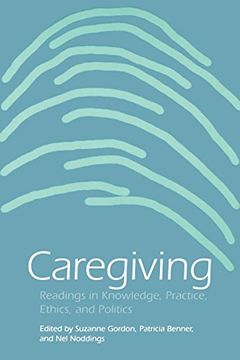 portada Caregiving: Readings in Knowledge, Practice, Ethics, and Politics (Studies in Health, Illness, and Caregiving) (en Inglés)