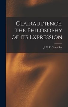 portada Clairaudience, the Philosophy of Its Expression (en Inglés)