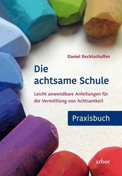 portada Die Achtsame Schule - Praxisbuch (en Alemán)