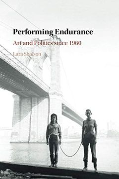 portada Performing Endurance: Art and Politics Since 1960 (en Inglés)