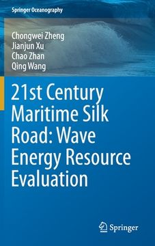 portada 21st Century Maritime Silk Road: Wave Energy Resource Evaluation (in English)