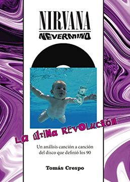 portada Nirvana. Nevermind. La Última Revolución (in Spanish)