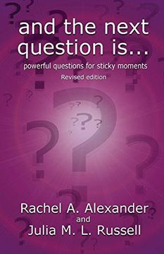 portada And the Next Question Is - Powerful Questions for Sticky Moments (Revised Edition) (Paperback) 