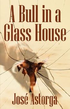 portada a bull in a glass house: a former marine's manifesto on surviving the corporate jungle and taking control of your life