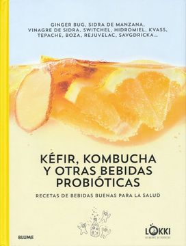 portada Kéfir, Kombucha y Otras Bebidas Probióticas: Recetas de Bebidas Buenas Para la Salud (in Spanish)