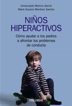 portada Niños Hiperactivos: Como Ayudar a los Padres a Afrontrar los Problemas de Conducta