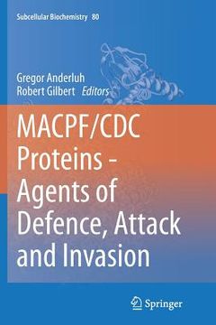 portada Macpf/CDC Proteins - Agents of Defence, Attack and Invasion (en Inglés)
