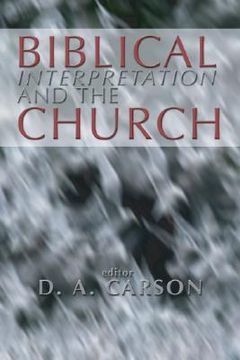 portada biblical interpretation and the church: the problem of contextualization