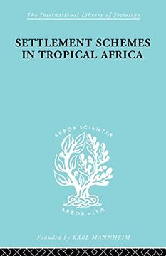 portada Settlement Schemes in Tropical Africa (International Library of Sociology) (en Inglés)