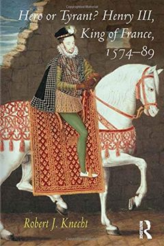 portada Hero or Tyrant? Henry III, King of France, 1574-89