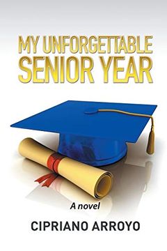portada My Unforgettable Senior Year (en Inglés)