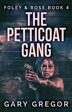 portada The Petticoat Gang (4) (Foley & Rose) (in English)