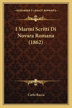 portada I Marmi Scritti Di Novara Romana (1862) (en Italiano)
