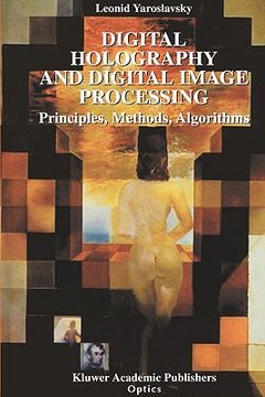 portada digital holography and digital image processing:: principles, methods, algorithms