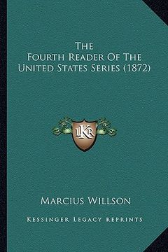portada the fourth reader of the united states series (1872) (en Inglés)