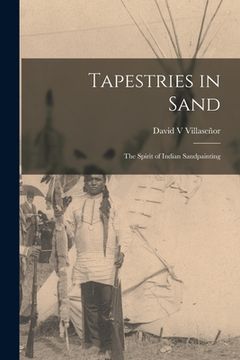 portada Tapestries in Sand: the Spirit of Indian Sandpainting