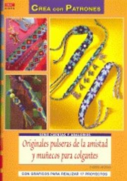 portada Originales Pulseras De La Amistad Y Muñecos Para Colgantes (Serie Cuentas Y Abalorios) (in Spanish)