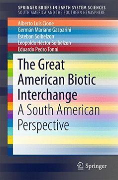 portada The Great American Biotic Interchange: A South American Perspective (Springerbriefs in Earth System Sciences) (en Inglés)