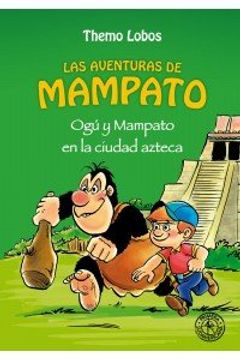 portada Ogu y Mampato en la ciudad Azteca (Novela 2)