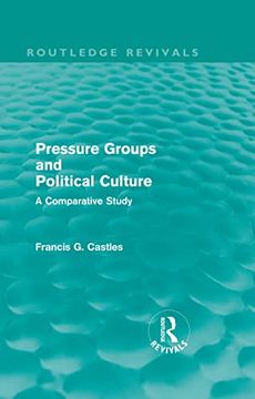 portada Pressure Groups and Political Culture (Routledge Revivals): A Comparative Study (en Inglés)