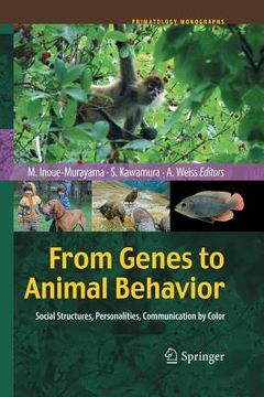 portada From Genes to Animal Behavior: Social Structures, Personalities, Communication by Color (en Inglés)