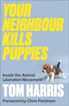 portada Your Neighbour Kills Puppies: Inside the Animal Liberation Movement (en Inglés)