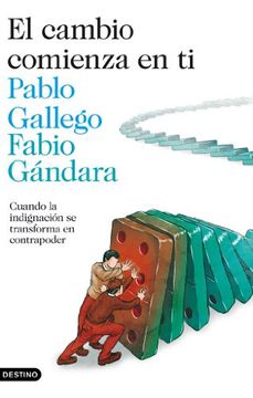 El Cambio Comienza en ti: Cuando la Indignación se Convierte en Contrapoder (Imago Mundi) (in Spanish)