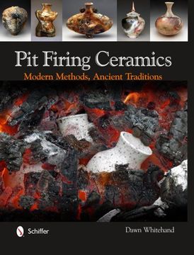 portada Pit Firing Ceramics: Modern Methods, Ancient Traditions