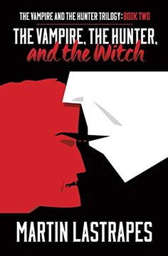 portada The Vampire, the Hunter, and the Witch (The Vampire and the Hunter Trilogy) (en Inglés)