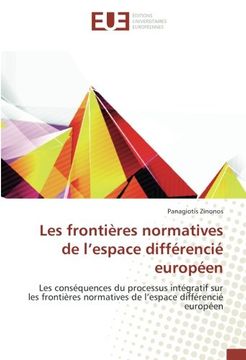 portada Les frontières normatives de l'espace différencié européen: Les conséquences du processus intégratif sur les frontières normatives de l'espace différencié européen