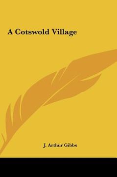 portada a cotswold village a cotswold village (en Inglés)