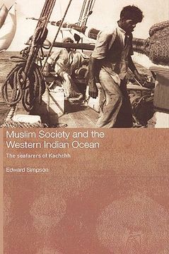 portada muslim society and the western indian ocean: the seafarers of kachchh (en Inglés)