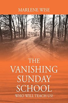 portada The Vanishing Sunday School: Who Will Teach us? 