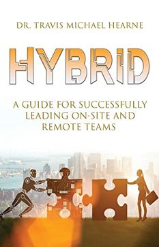 portada Hybrid: A Guide for Successfully Leading On-Site and Remote Teams (en Inglés)