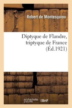 portada Diptyque de Flandre, Triptyque de France (en Francés)