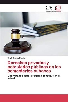portada Derechos Privados y Potestades Públicas en los Cementerios Cubanos: Una Mirada Desde la Reforma Constitucional Actual