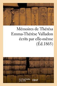 portada Memoires de Theresa Emma-Therese Valladon Ecrits Par Elle-Meme (Histoire) (French Edition)