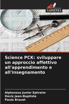 portada Science PCK: sviluppare un approccio affettivo all'apprendimento e all'insegnamento (en Italiano)