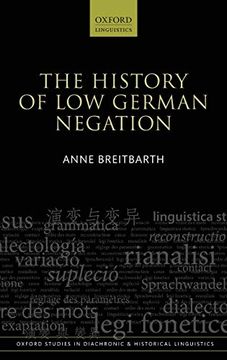 portada The History of low German Negation: 13 (Oxford Studies in Diachronic and Historical Linguistics) (in English)