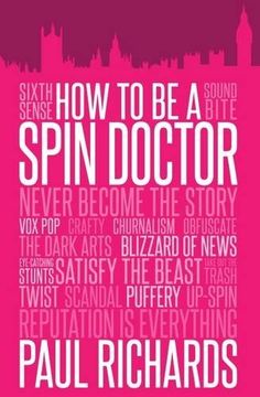 portada How to Be a Spin Doctor: Handling the Media in the Digital Age