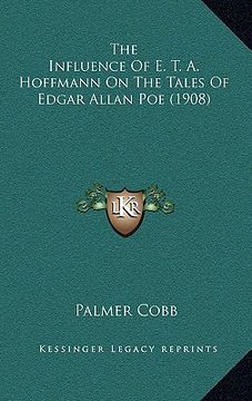 portada the influence of e. t. a. hoffmann on the tales of edgar allan poe (1908)