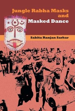 portada Jungle Rabha Masks and Masked Dance (en Inglés)