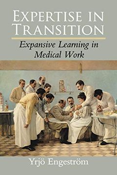 portada Expertise in Transition: Expansive Learning in Medical Work (en Inglés)