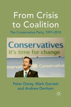 portada From Crisis to Coalition: The Conservative Party, 1997-2010 (en Inglés)
