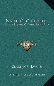 portada nature's children: little stories of wild life (1911) (in English)