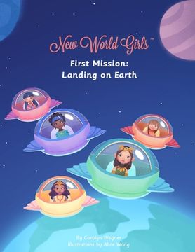 portada New World Girls: First Mission: Landing on Earth (in English)